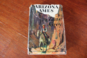 Arizona Ames - By Zane Grey - 1932