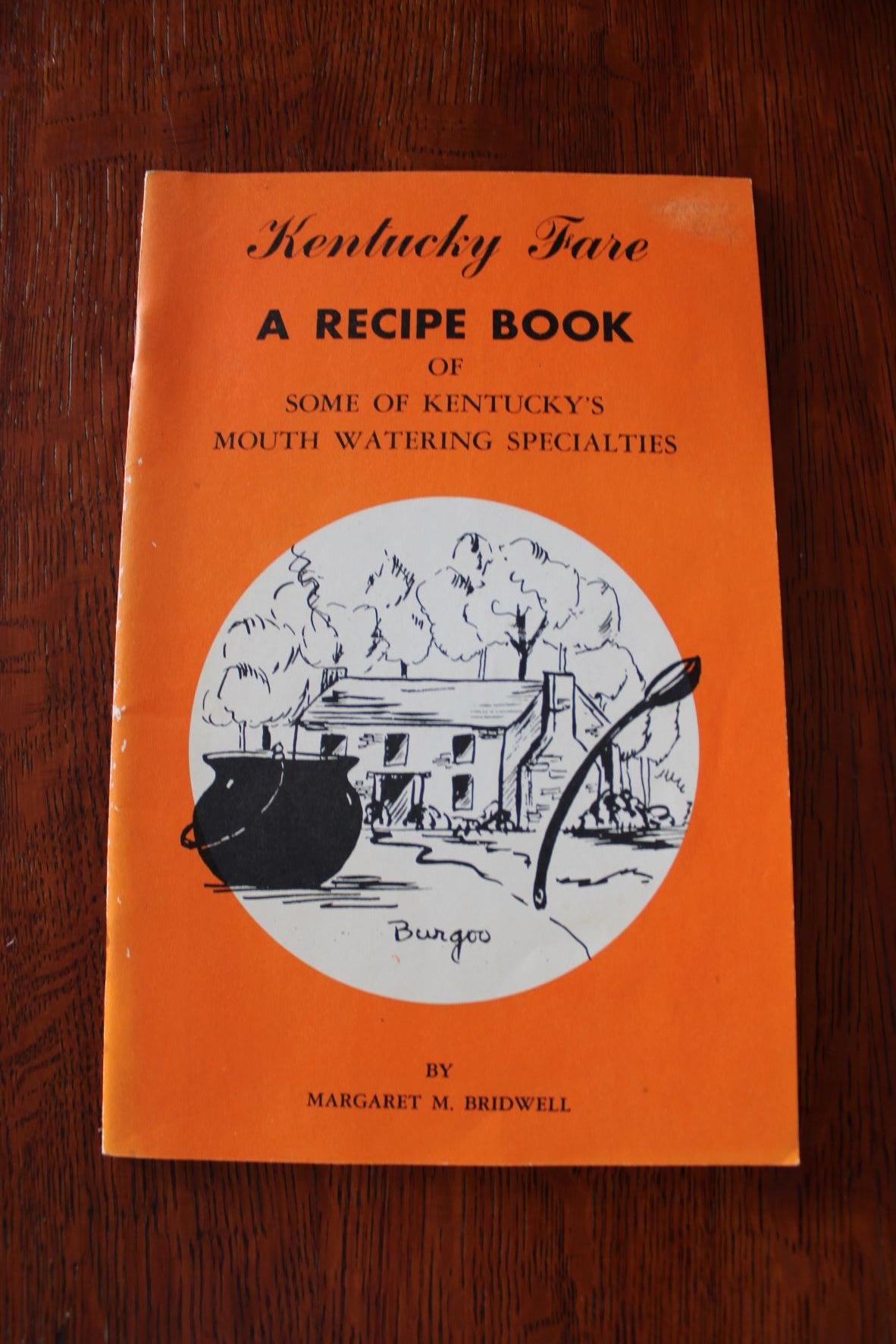Kentucky Fare. A Recipe Book Of Some Of Kentucky's Mouth Watering Specialities