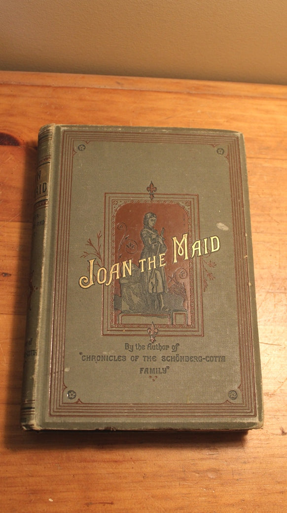 Joan the Maid. Deliverer of England and France 1886