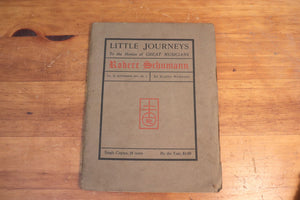 Little Journeys To The Homes of Great Musicians - Robert Schumann
