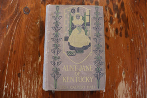 Aunt Jane Of Kentucky - By Eliza Calvert Hall - 1909