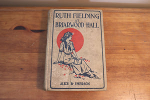 Ruth Fielding at Briarwood Hall Or, Solving The Campus Mystery - By Alice B. Emerson