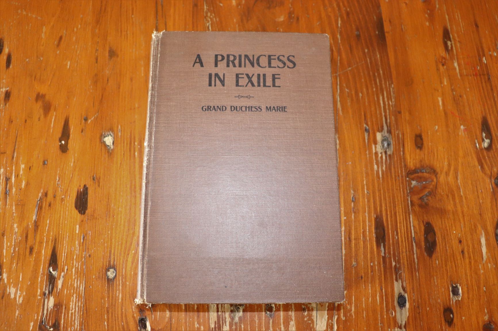 A Princess In Exile - By Marie, Grand Duchess of Russia - 1932