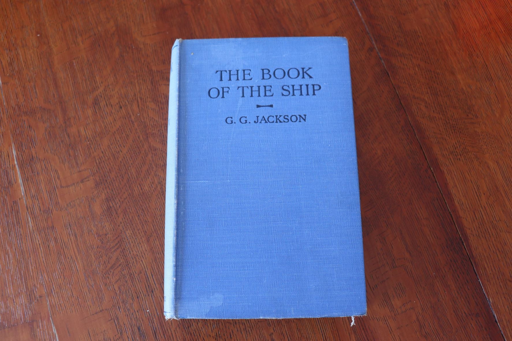 The Book Of The Ship - By G. Gibbard Jackson