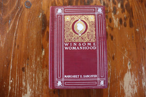 Winsome Womanhood. Familiar Talks On Life And Conduct - By Margaret E. Sangster