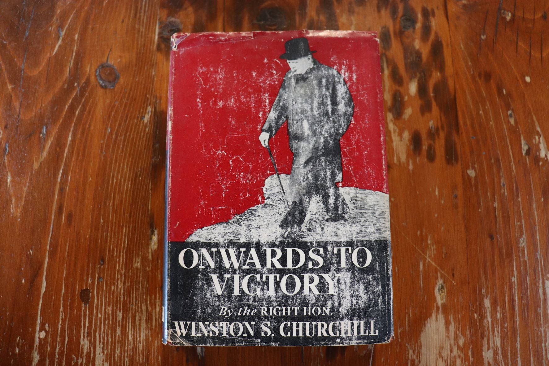 Onwards To Victory. War Speeches By The Right Hon. Winston S. Churchill