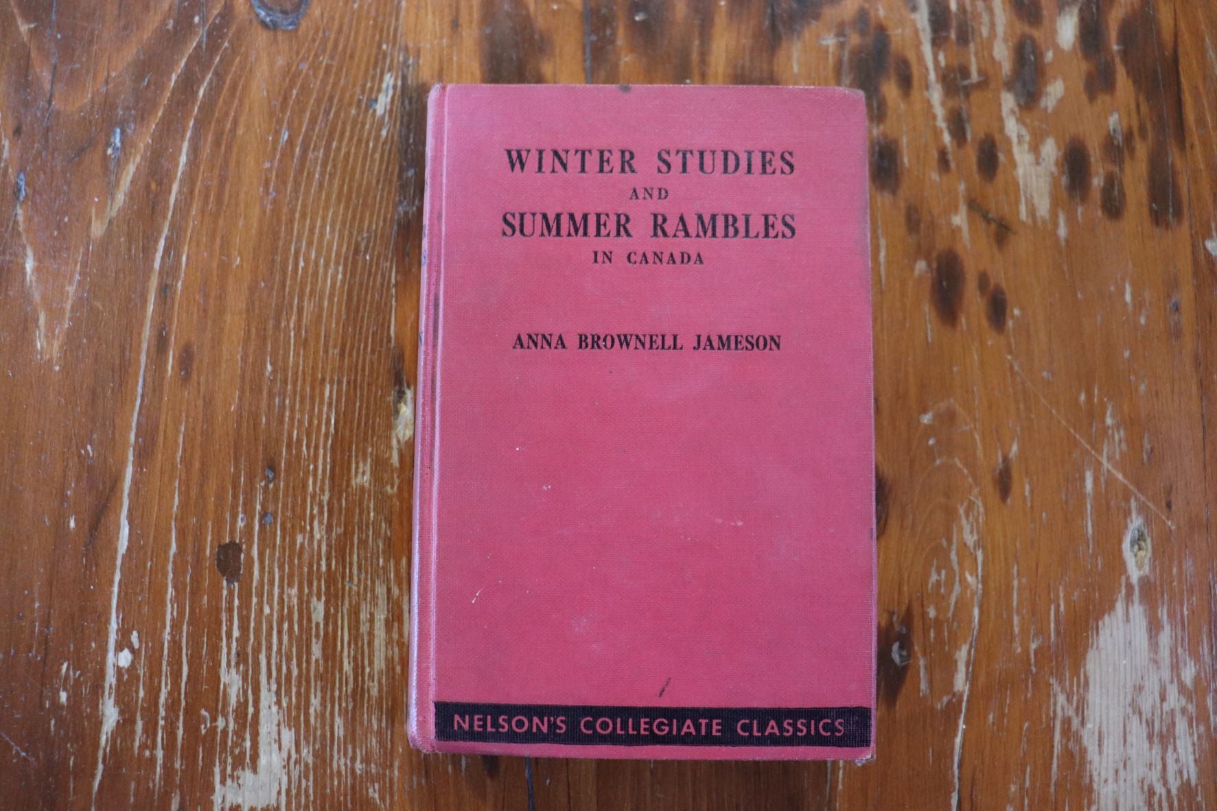 Winter Studies And Summer Rambles In Canada - By Anna Brownell Jameson